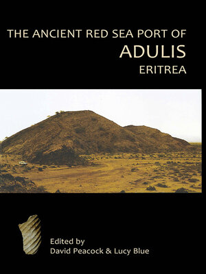 cover image of The Ancient Red Sea Port of Adulis, Eritrea